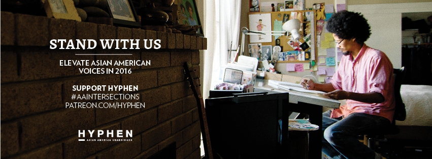 Intersections Patreon Banner STAND WITH US: Elevate Asian American Voices in 2016, Support the Hyphen Intersections Patreon