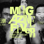 Black and white photo from an issue of Hyphen showing six people, arranged in a pyramid in three rows with one person on top. The five people on the bottom two rows have their eyes closed while the person at the top has opened their eyes. Main text, in yellow, in the center reads: Magazine Fever: Gen X Asian American Periodicals. Other text reads: Museum of Chinese in America. 10.03.24- 3.30.25 